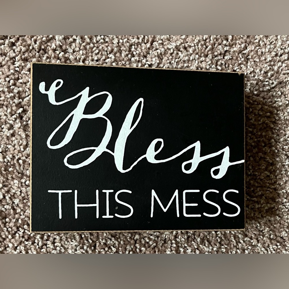 “Bless This Mess” Black and White Decorative Sign